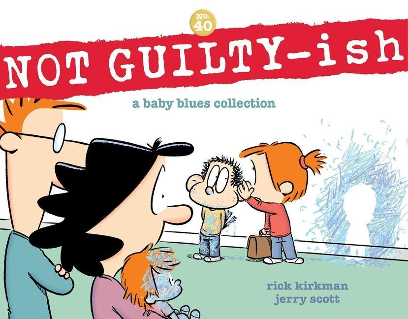 Könyv Not Guilty-Ish: A Baby Blues Collection Volume 40 Jerry Scott