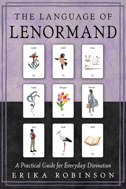Carte The Language of Lenormand: A Practical Guide for Everyday Divination 