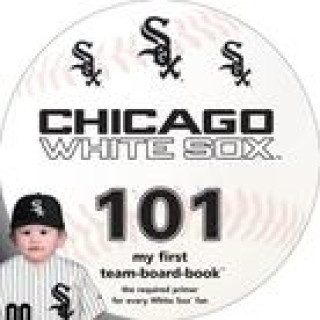 Knjiga Chicago White Sox 101 