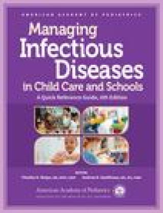 Book Managing Infectious Diseases in Child Care and Schools: A Quick Reference Guide Andrew N. Hashikawa