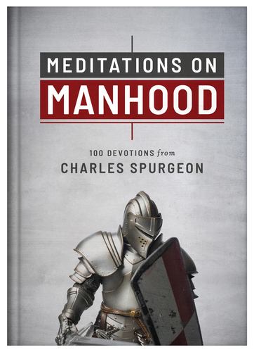 Książka Meditations on Manhood: 100 Devotions from Charles Spurgeon 