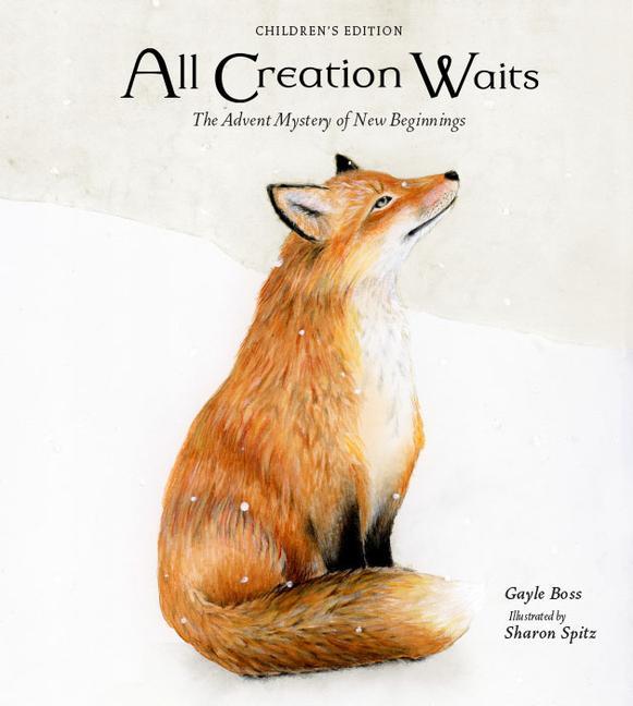 Könyv All Creation Waits -- Children's Edition: The Advent Mystery of New Beginnings for Children Sharon Spitz