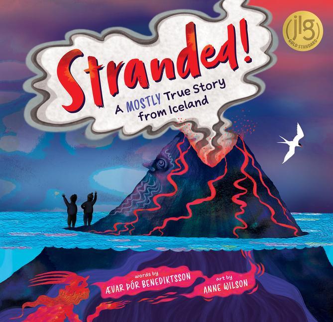 Könyv Stranded!: A Mostly True Story from Iceland Anne Wilson