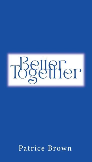 Knjiga Better Together Patrice Brown