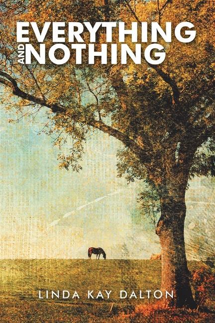 Knjiga Everything and Nothing Linda Kay Dalton