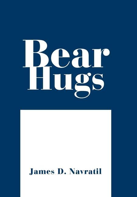 Book Bear Hugs James D. Navratil