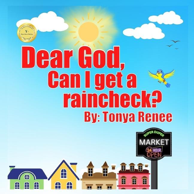 Książka Dear God, Can I get a raincheck? Tonya McClatchen