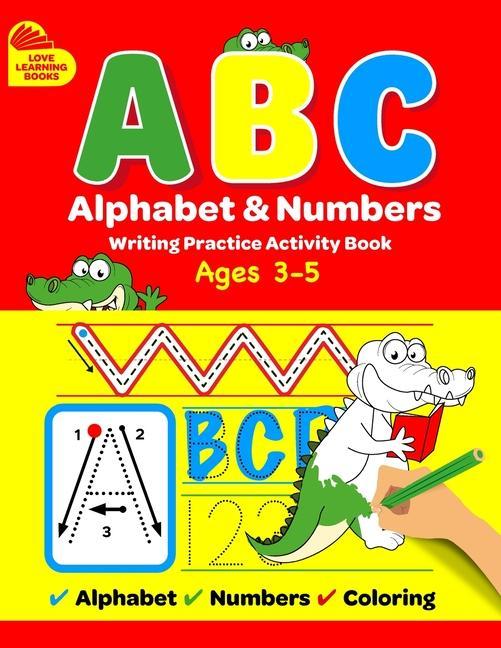 Carte ABC Alphabet & Numbers Writing Practice Book: Learn to Trace Letters, Numbers, Words + Coloring Activities, for Toddlers, 3-5 Years, Pre-school 