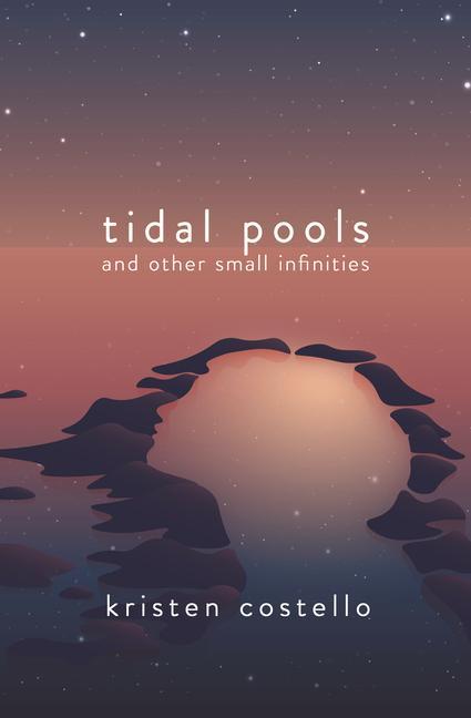 Könyv Tidal Pools and Other Small Infinities 
