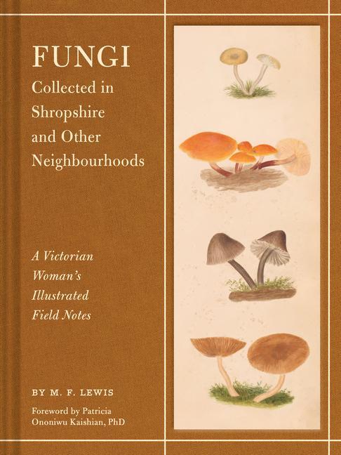 Carte Fungi Collected in Shropshire and Other Neighbourhoods Patricia Ononiwu Kaishian