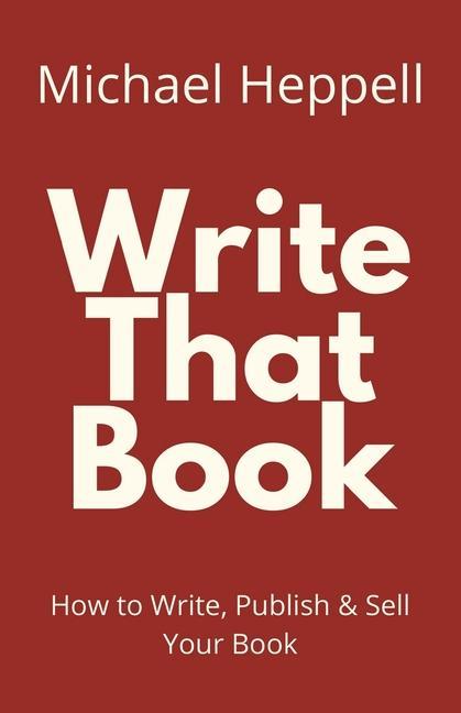 Book Write That Book Michael Heppell