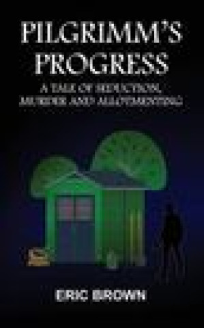 Knjiga Pilgrimm's Progress Eric Brown