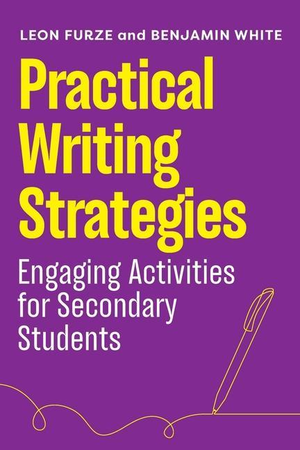 Kniha Practical Writing Strategies: Engaging Activities for Secondary Students Benjamin White
