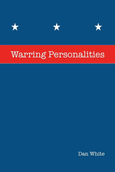 Knjiga WARRING PERSONALITIES Dan White
