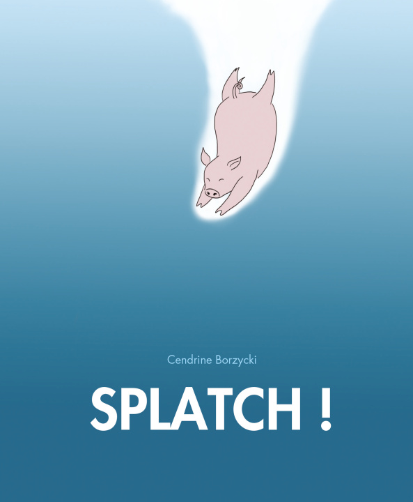 Knjiga Splatch ! Borzycki Cendrine