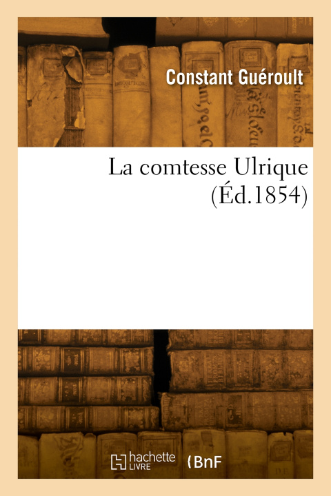 Knjiga La comtesse Ulrique Georges Guéroult