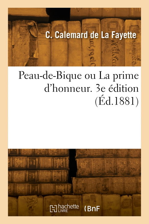 Boek Peau-de-Bique ou La prime d'honneur. 3e édition Charles Calemard de La Fayette