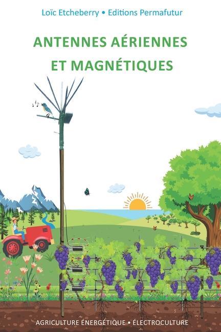 Carte Antennes aériennes et magnétiques: Électroculture - Agriculture énergétique 