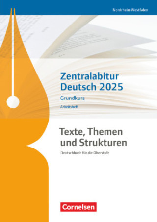 Kniha Texte, Themen und Strukturen. Zentralabitur Deutsch 2024 - Grundkurs - Nordrhein-Westfalen - Arbeitsheft Frank Schneider