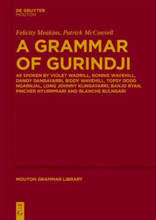 Carte A Grammar of Gurindji Felicity Meakins