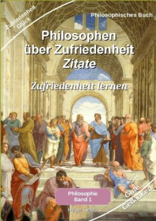 Knjiga Philosophen über Zufriedenheit - Zitate Holger Kiefer