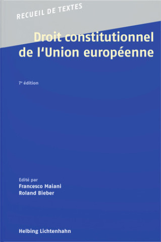 Kniha Droit constitutionnel de l'Union européenne, 7ème édition Bieber