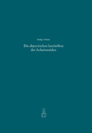 Книга Die altpersischen Inschriften der Achaimeniden Rüdiger Schmitt