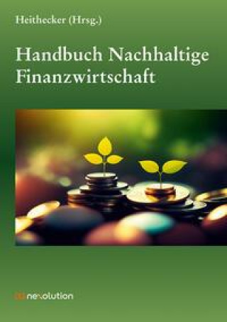 Книга Handbuch Nachhaltige Finanzwirtschaft 