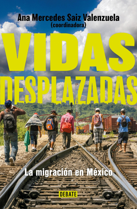 Książka Vidas Desplazadas. Historia de la Migración En México 