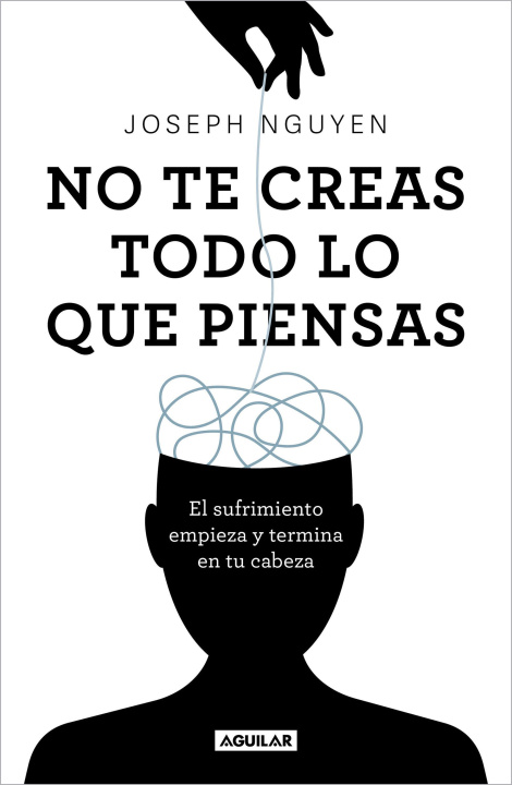 Kniha No Te Creas Todo Lo Que Piensas / Don't Believe Everything You Think 