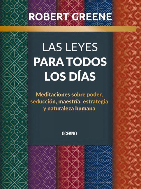 Könyv Las Leyes Para Todos Los Días,: Meditaciones Sobre Poder, Seducción, Maestría, Estrategia Y Naturaleza Humana 
