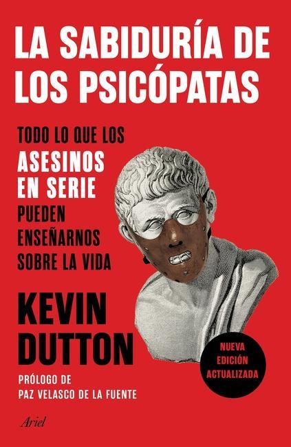 Книга La Sabiduría de Los Psicópatas: Todo Lo Que Los Asesinos En Serie Pueden Ense?arnos Sobre La Vida 