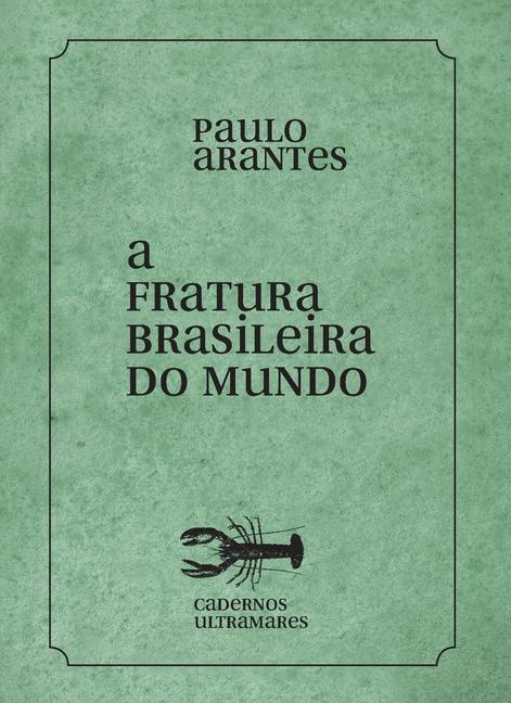 Knjiga A fratura brasileira do mundo Paulo Arantes