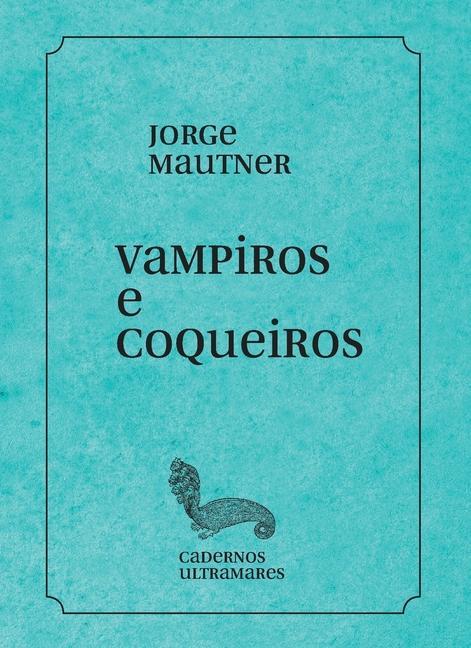 Libro Vampiros e coqueiros Jorge Mautner