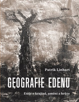 Kniha Geografie Edenu Patrik Linhart
