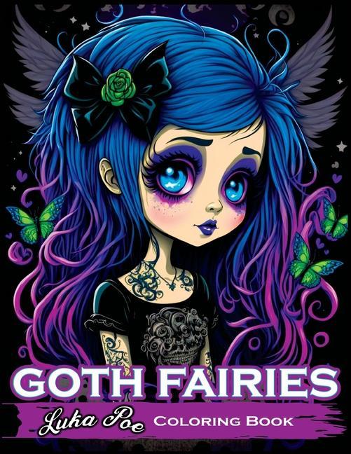 Książka Goth Fairies Coloring Book: Experience the Darkly Enchanting World of Goth Fairies with Our Intricate Coloring Book 