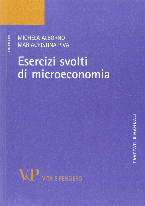 Könyv Esercizi svolti di microeconomia Michela Alborno