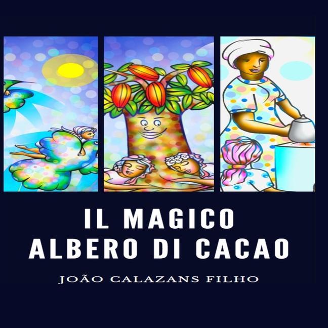 Kniha Il Magico Albero Di Cacao Laura Sguigna