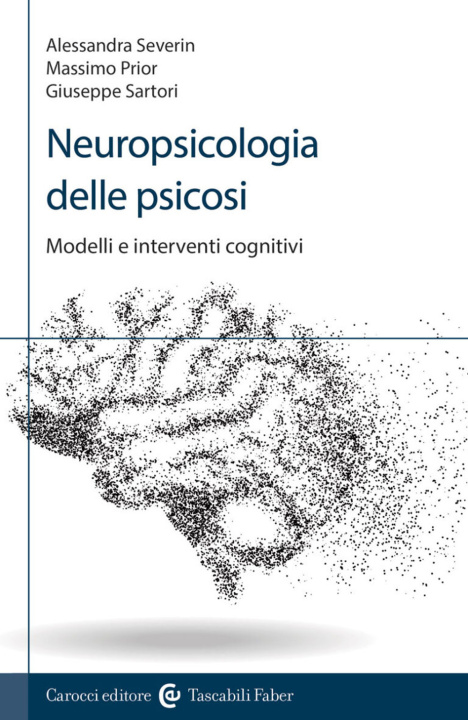 Книга Neuropsicologia delle psicosi. Modelli e interventi cognitivi Giuseppe Sartori