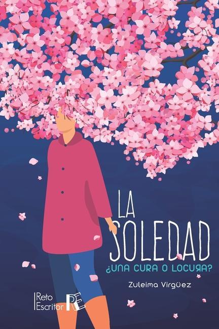 Knjiga La soledad, ?una cura o locura? María Lucrecia Amaya de Olivares