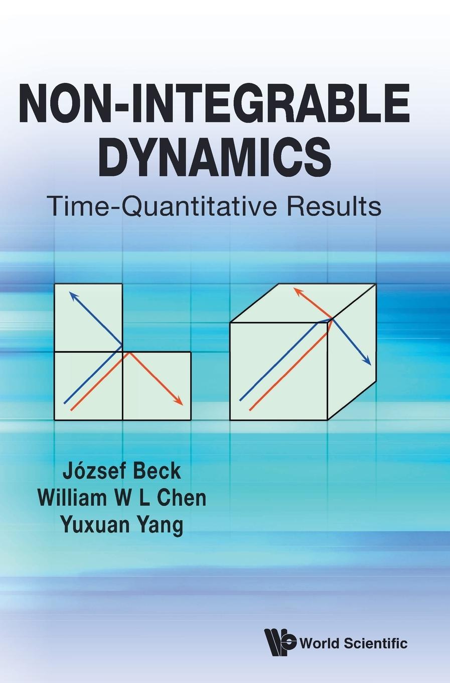 Kniha Non-Integrable Dynamics: Time-Quantitative Results William Chen
