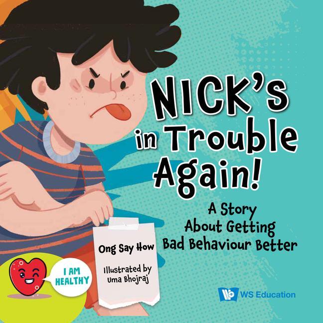 Книга Nick's in Trouble Again!: A Story about Getting Bad Behaviour Better 