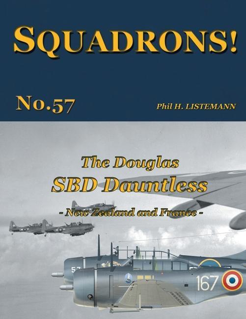 Książka The Douglas SBD Dauntless: New Zealand and France 