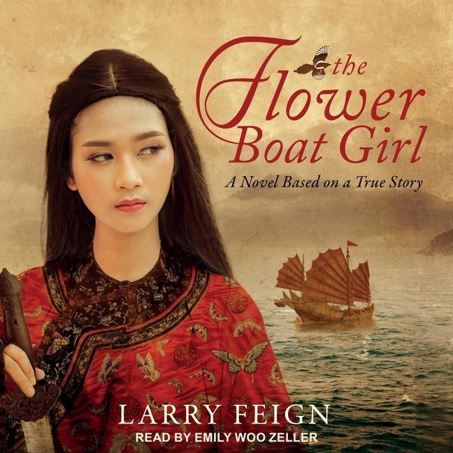 Digital The Flower Boat Girl: A Novel Based on a True Story Emily Woo Zeller