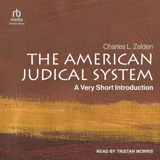 Digital The American Judicial System: A Very Short Introduction Tristan Morris