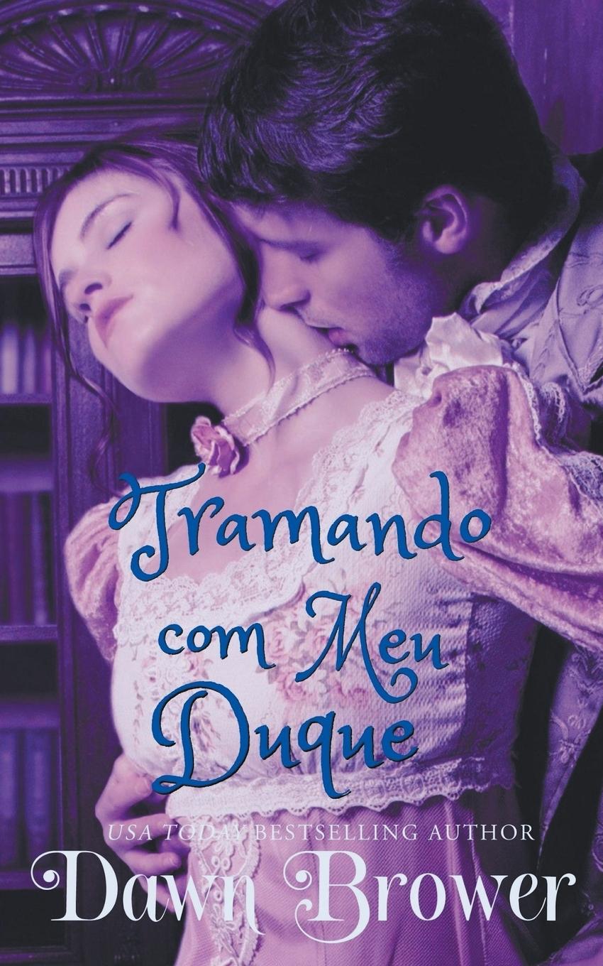 Knjiga Tramando com meu Duque Dawn Brower