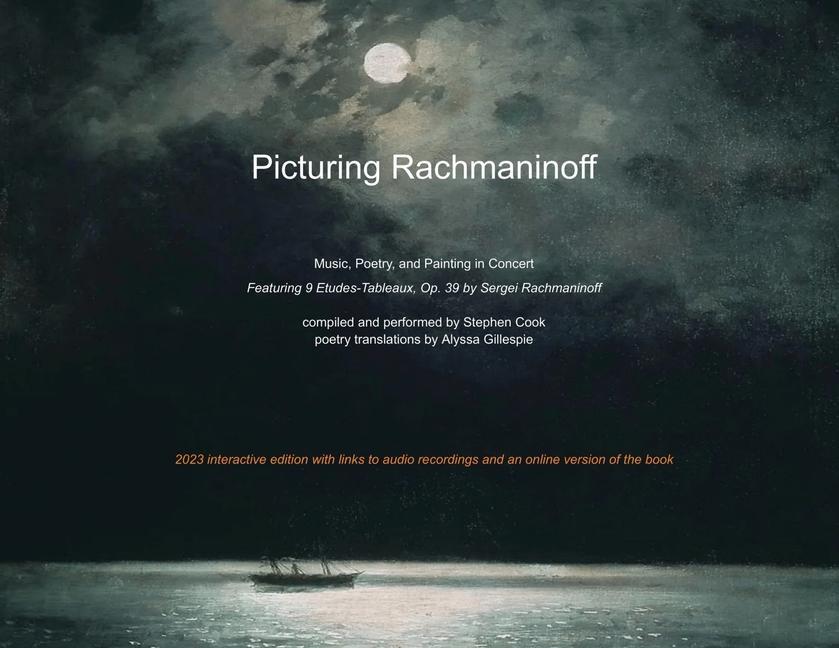 Книга Picturing Rachmaninoff 2023 Interactive Edition Stephen Cook