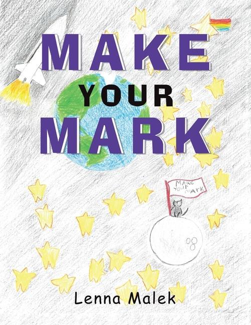 Knjiga Make Your Mark Lenna Malek
