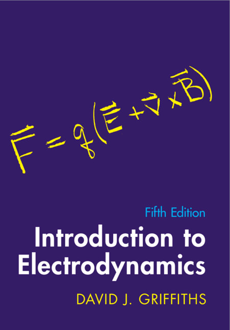 Book Introduction to Electrodynamics David J. Griffiths