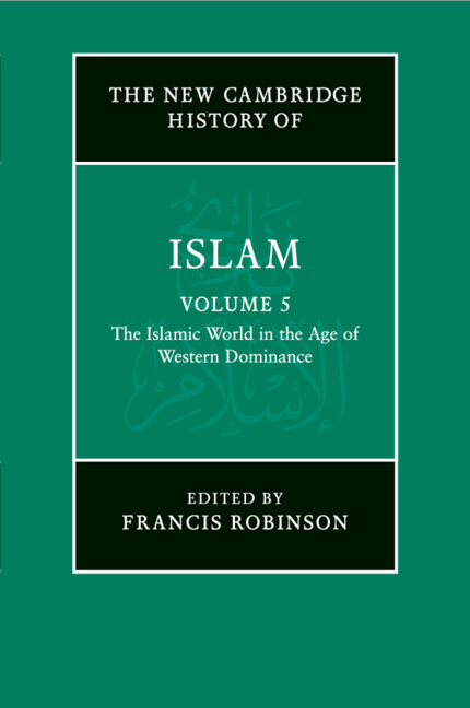 Buch The New Cambridge History of Islam: Volume 5, The Islamic World in the Age of Western Dominance Francis Robinson